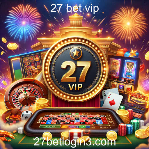 Explore o Mundo dos Cassinos Online com 27 Bet VIP
